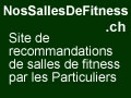 Trouvez les meilleures salles de fitness avec les avis clients sur SallesDeFitness.NosAvis.ch